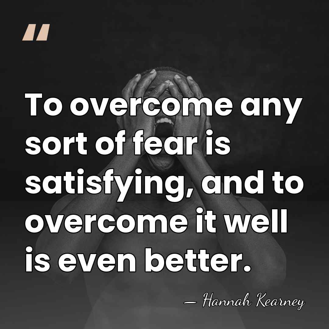 To overcome any sort of fear is satisfying, and to overcome it&hellip; - Hannah Kearney