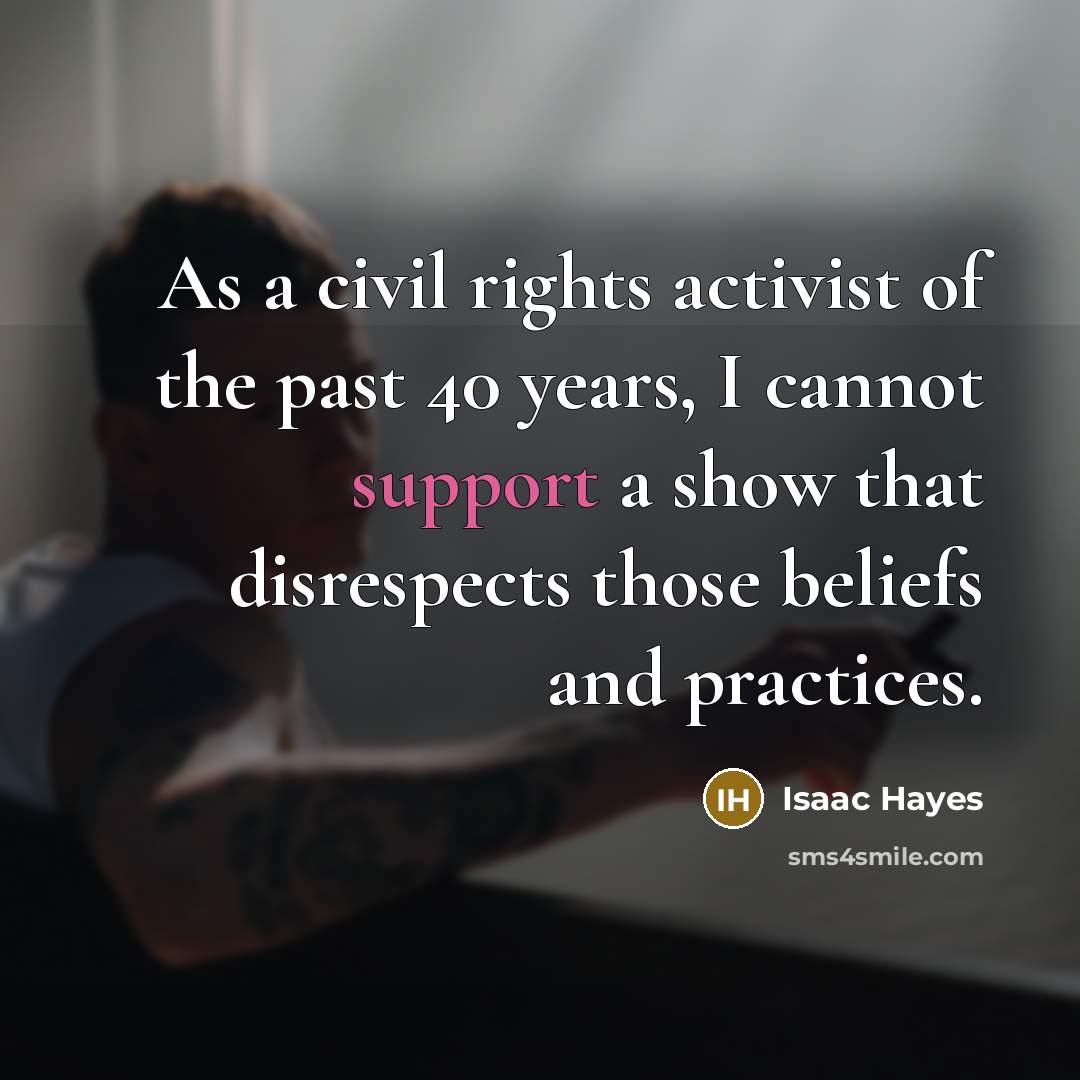 “As a civil rights activist of the past 40 years,…” quote by Isaac Hayes