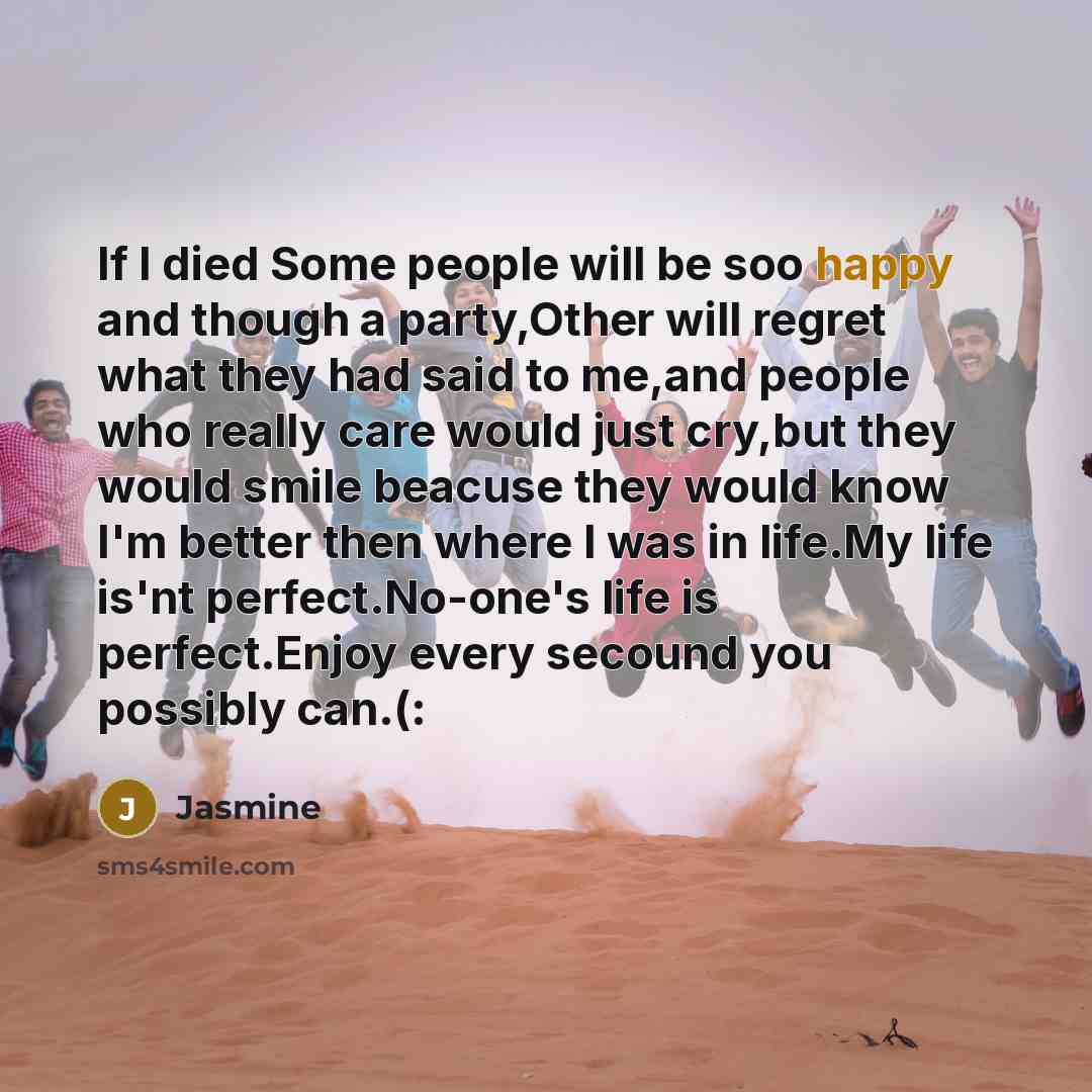 “If I died Some people will be soo happy and…” quote by Jasmine