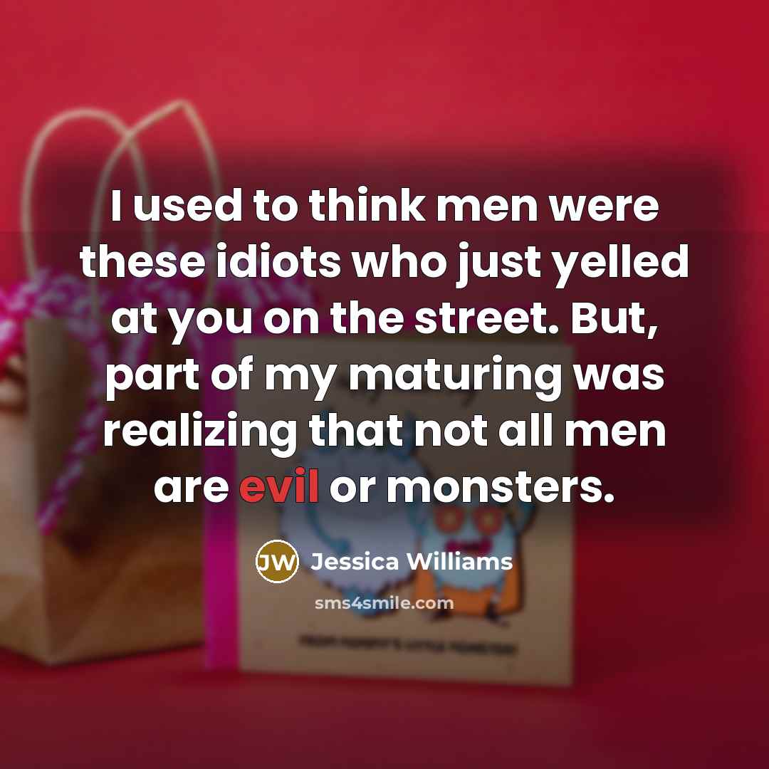 “I used to think men were these idiots who just…” quote by Jessica Williams