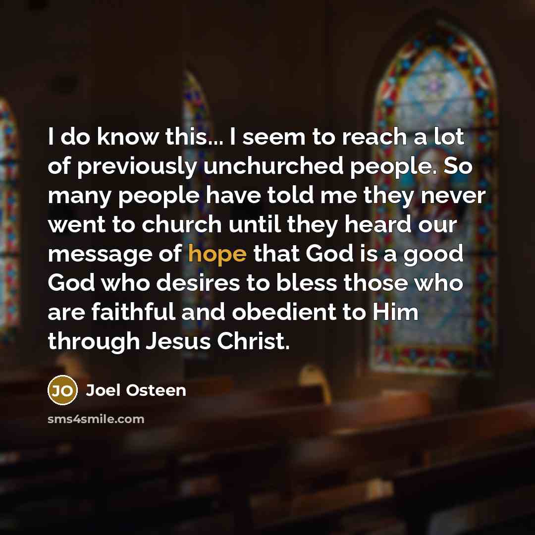 “I do know this... I seem to reach a lot…” quote by Joel Osteen