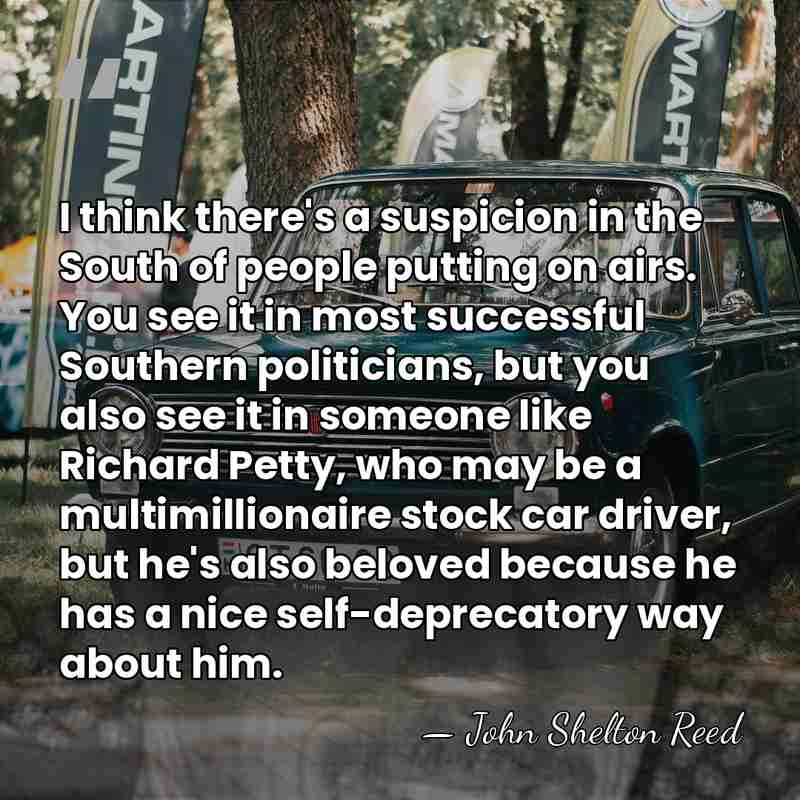 I think there's a suspicion in the South of people putting on&hellip; - John Shelton Reed