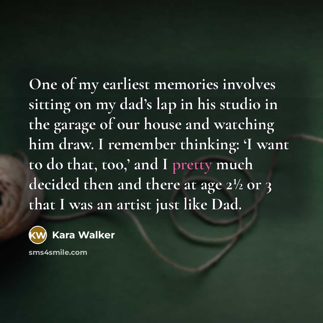 “One of my earliest memories involves sitting on my dad’s…” quote by Kara Walker