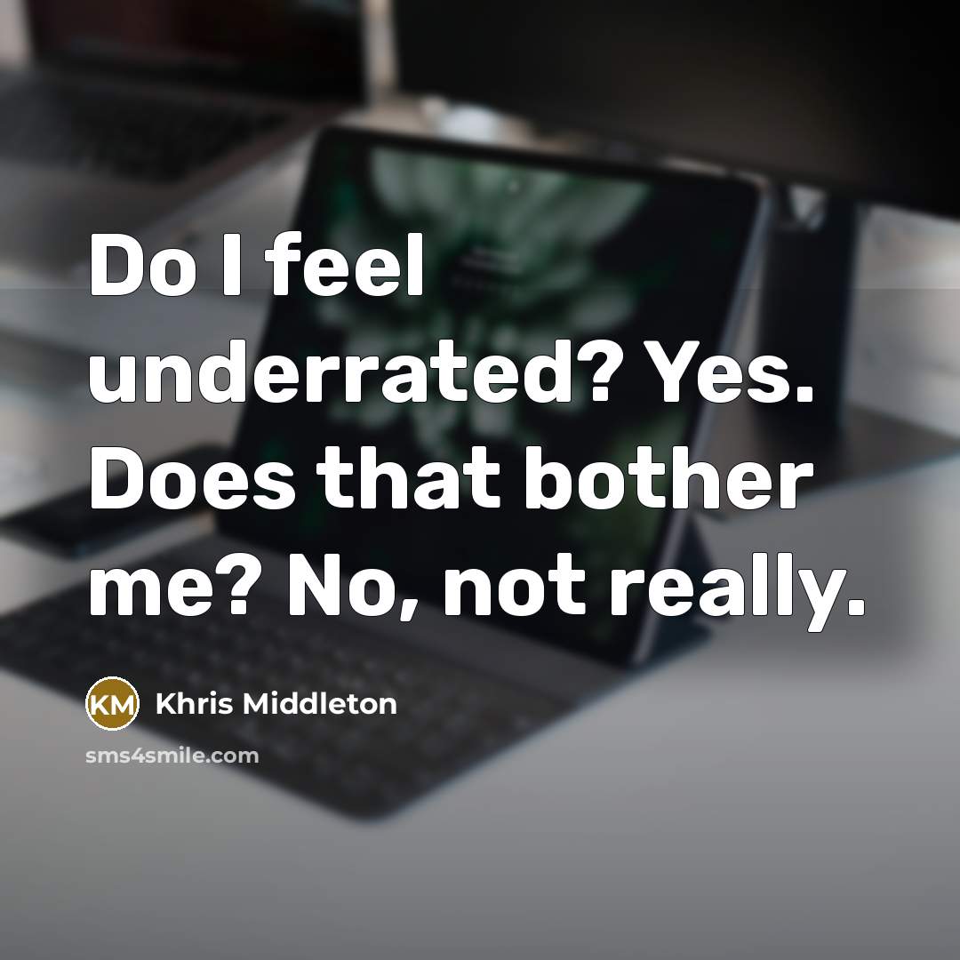 “Do I feel underrated? Yes. Does that bother me? No,…” quote by Khris Middleton