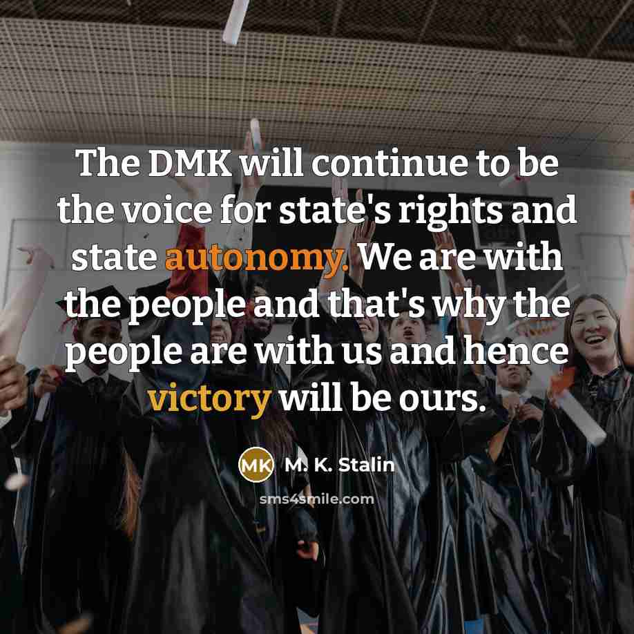 “The DMK will continue to be the voice for state's…” quote by M. K. Stalin