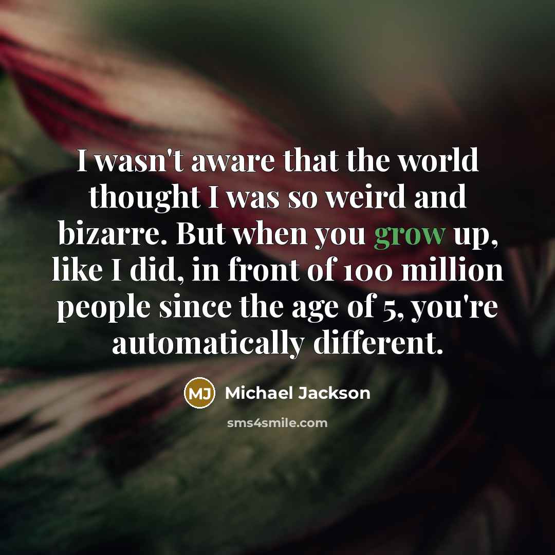 “I wasn't aware that the world thought I was so…” quote by Michael Jackson