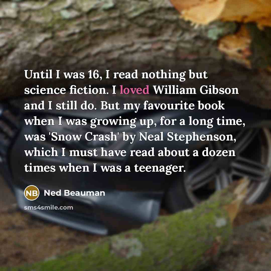 “Until I was 16, I read nothing but science fiction.…” quote by Ned Beauman