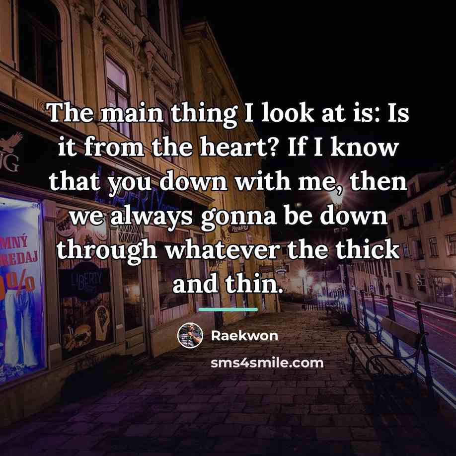 “The main thing I look at is: Is it from…” quote by Raekwon