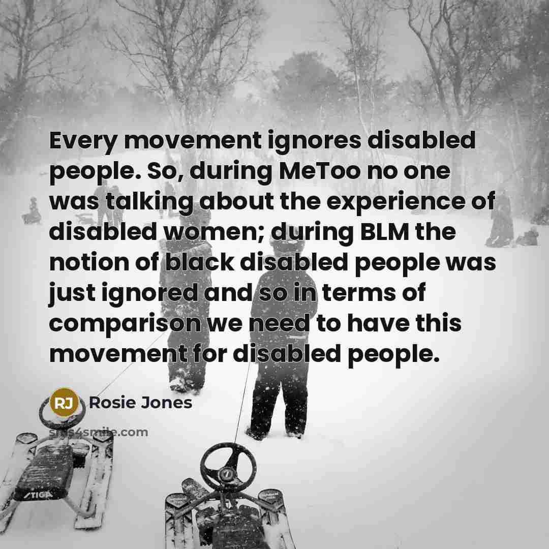 “Every movement ignores disabled people. So, during MeToo no one…” quote by Rosie Jones