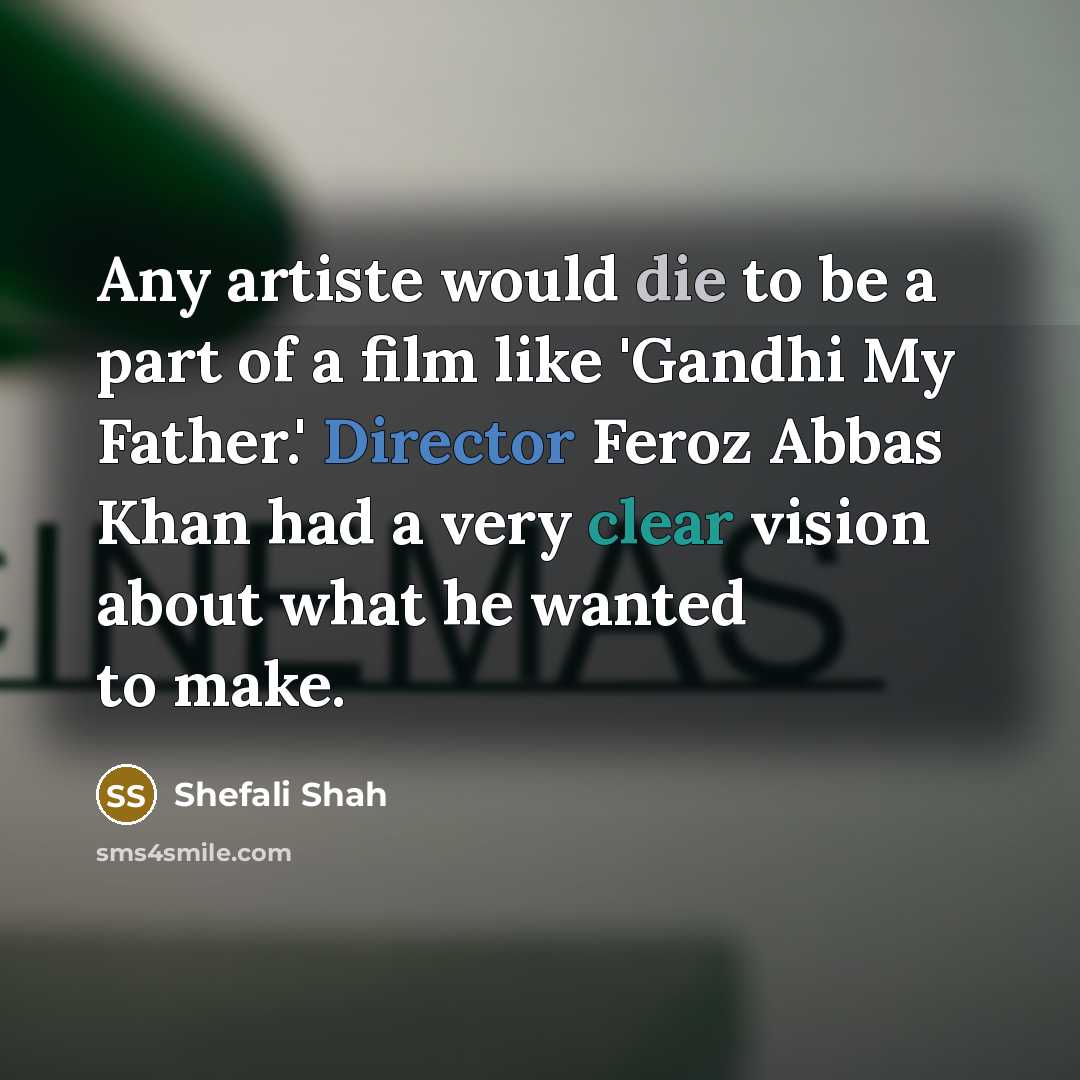 “Any artiste would die to be a part of a…” quote by Shefali Shah