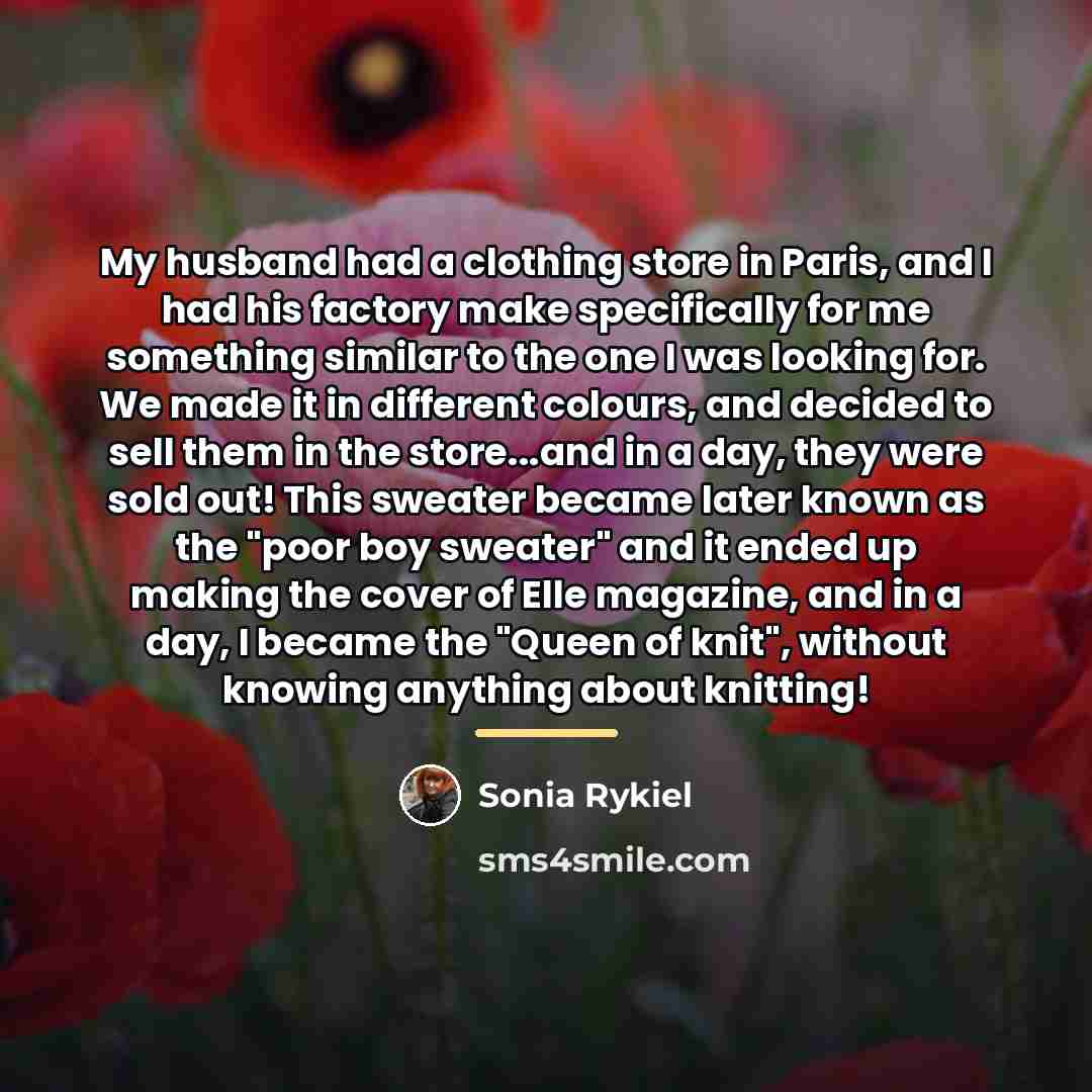 “My husband had a clothing store in Paris, and I…” quote by Sonia Rykiel