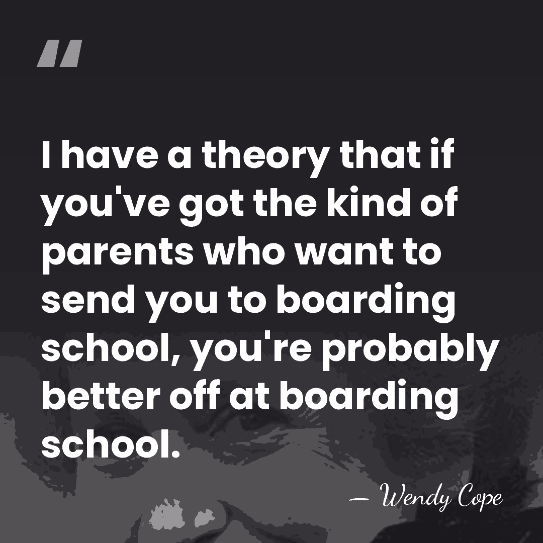 I have a theory that if you've got the kind of parents&hellip; - Wendy Cope