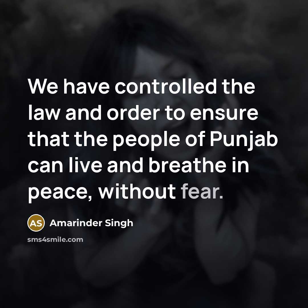 “We have controlled the law and order to ensure that…” quote by Amarinder Singh