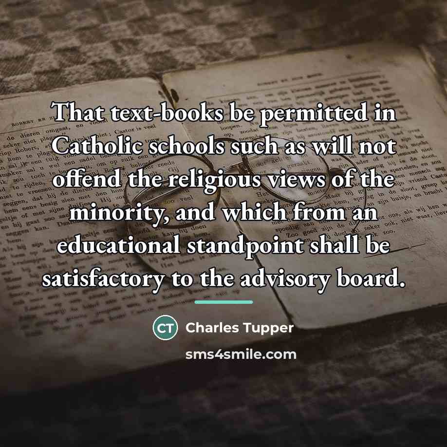 “That text-books be permitted in Catholic schools such as will…” quote by Charles Tupper