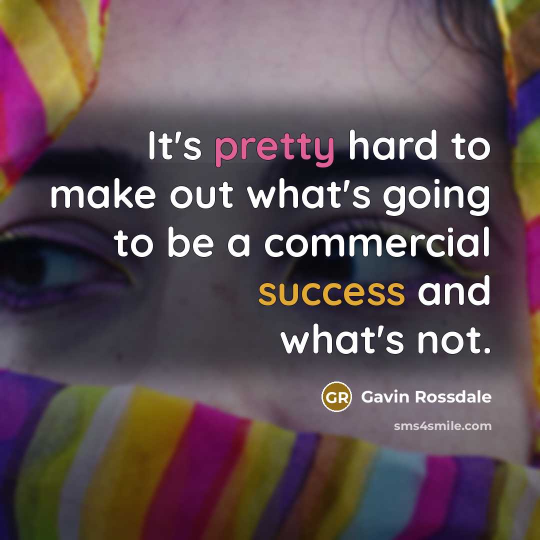 “It's pretty hard to make out what's going to be…” quote by Gavin Rossdale