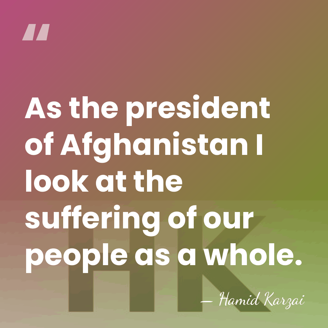 As the president of Afghanistan I look at the suffering of our&hellip; - Hamid Karzai