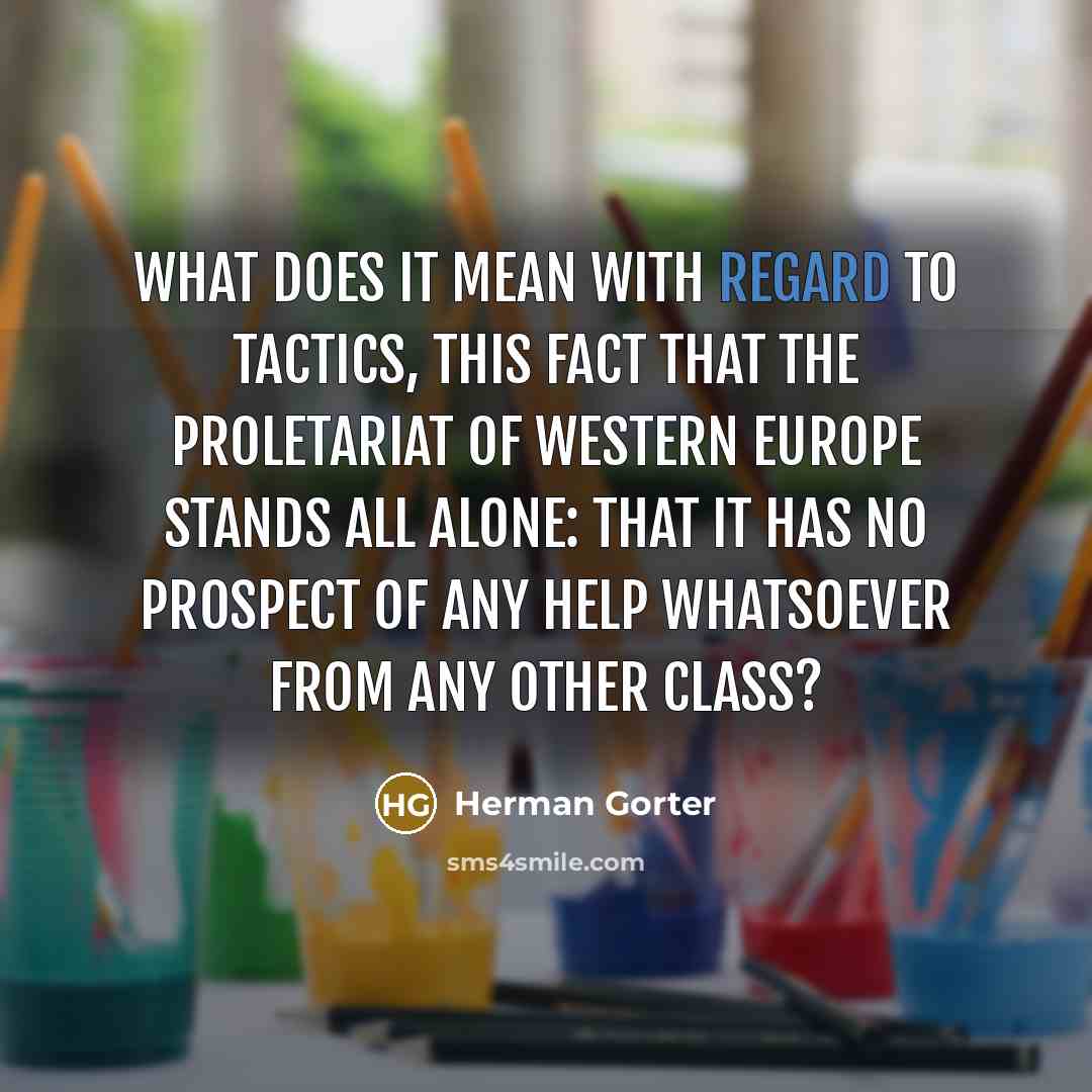 “What does it mean with regard to tactics, this fact…” quote by Herman Gorter