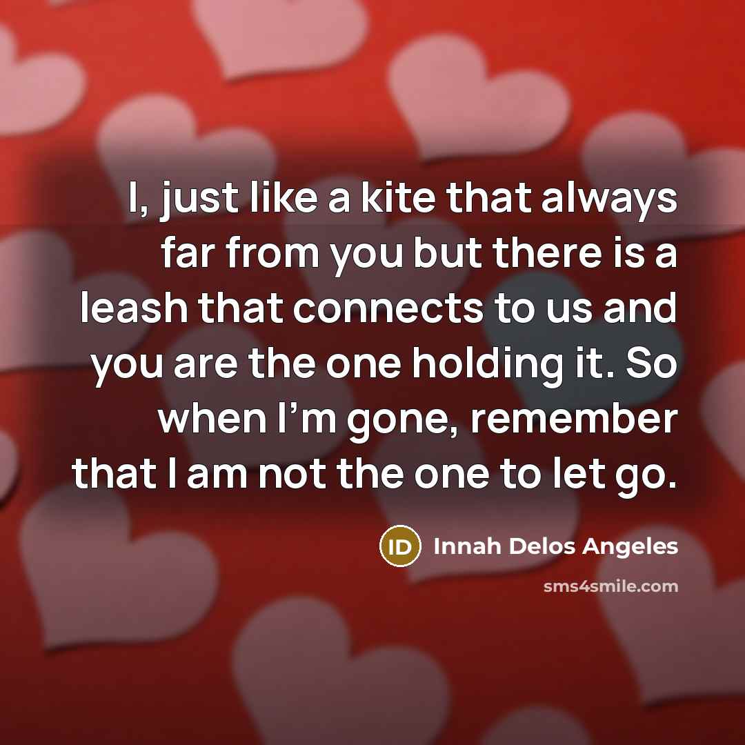 “I, just like a kite that always far from you…” quote by Innah Delos Angeles