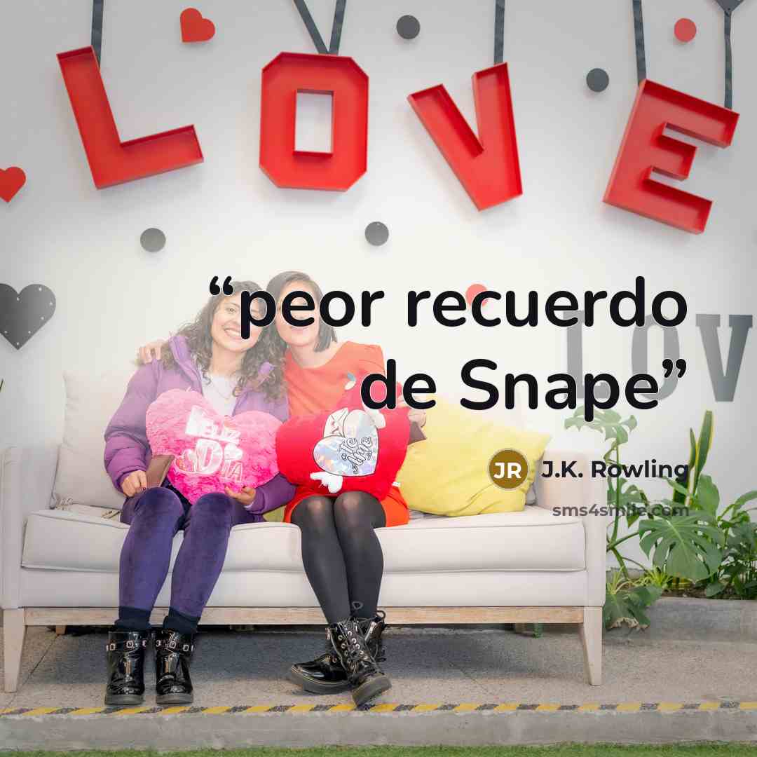 “peor recuerdo de Snape” quote by J.K. Rowling