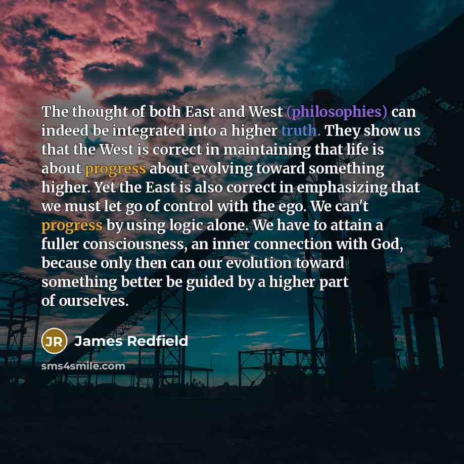 “The thought of both East and West (philosophies) can indeed…” quote by James Redfield