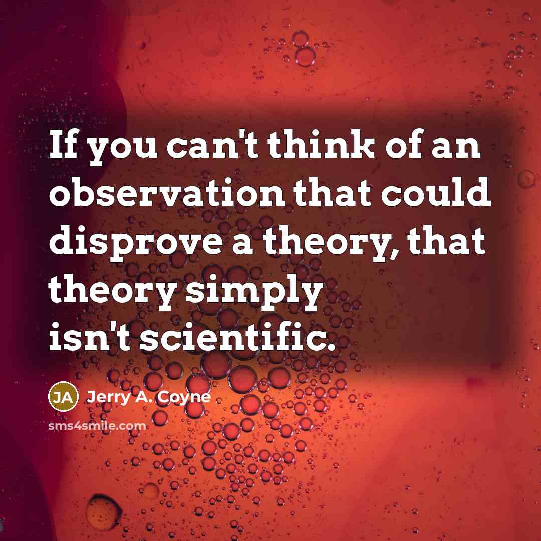 “If you can't think of an observation that could disprove…” quote by Jerry A. Coyne