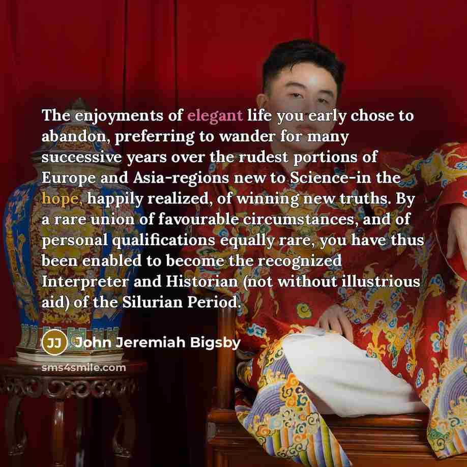“The enjoyments of elegant life you early chose to abandon,…” quote by John Jeremiah Bigsby