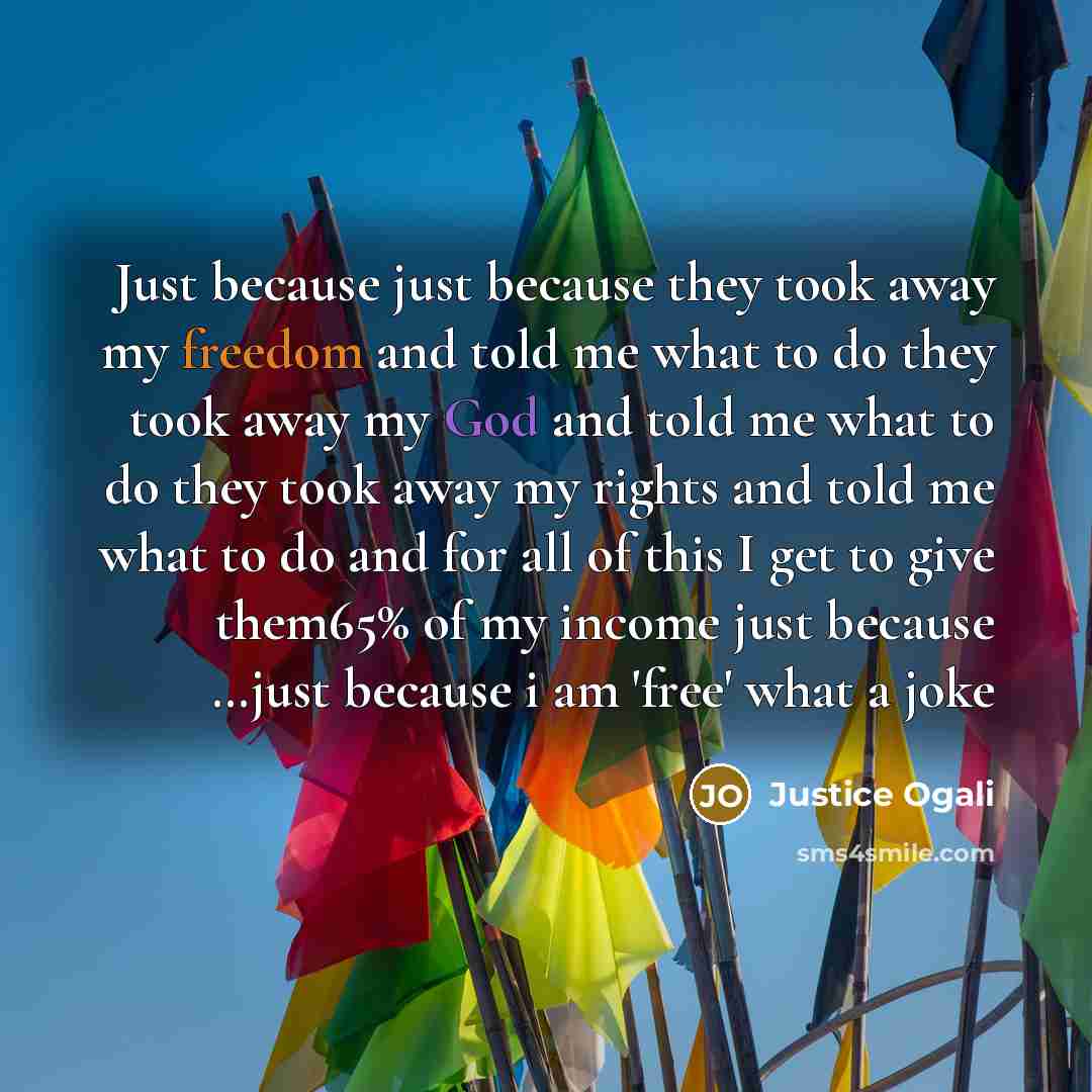 “Just because just because they took away my freedom and…” quote by Justice Ogali