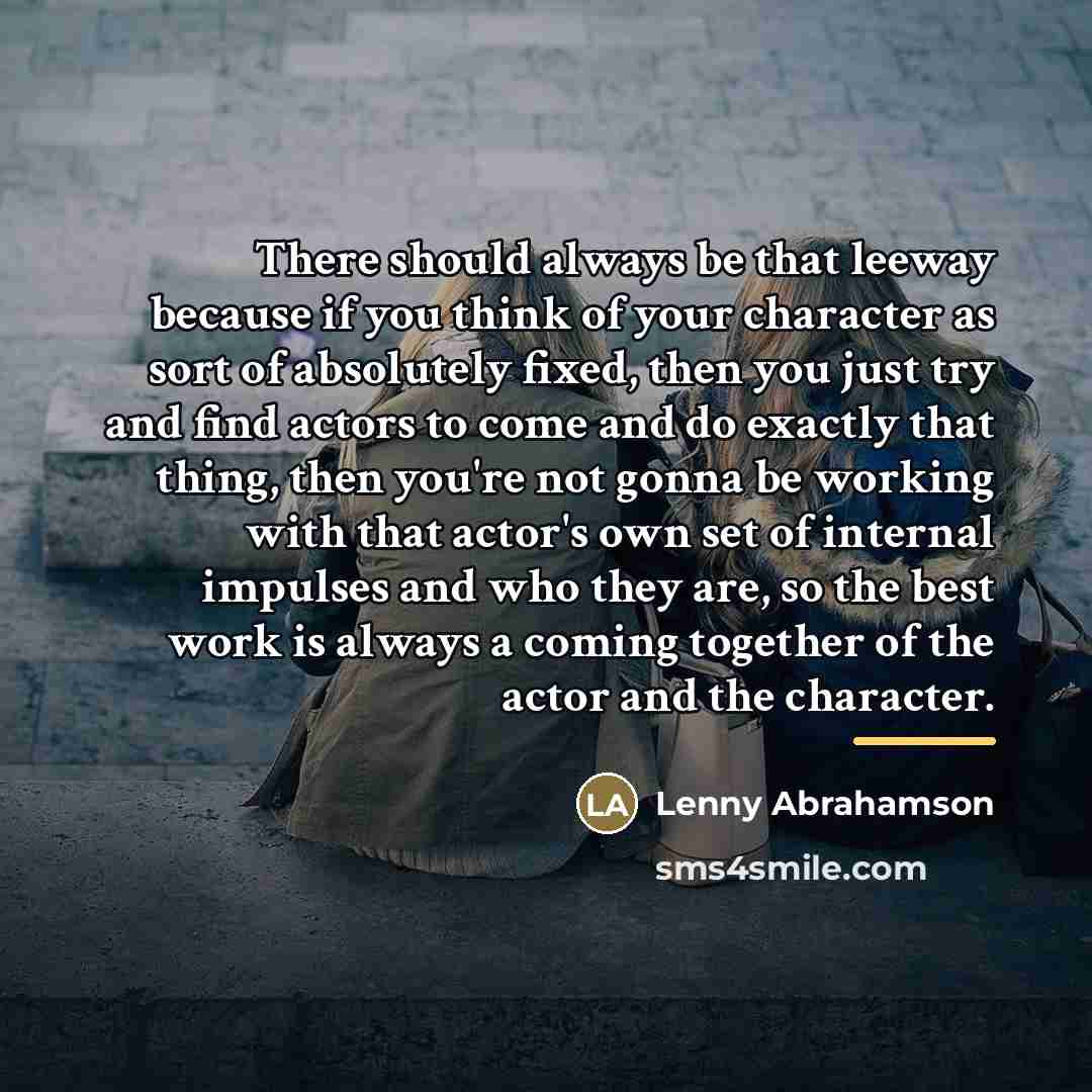 “There should always be that leeway because if you think…” quote by Lenny Abrahamson