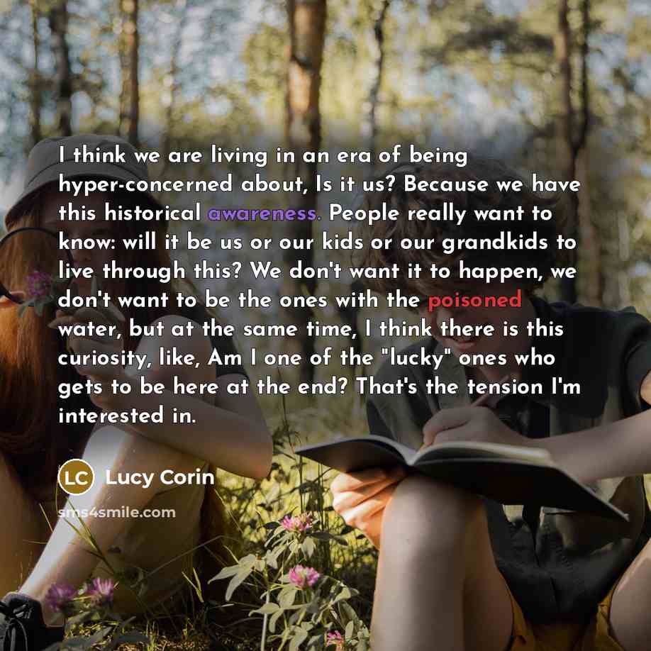 “I think we are living in an era of being…” quote by Lucy Corin