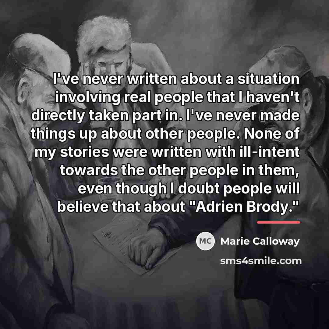 “I've never written about a situation involving real people that…” quote by Marie Calloway