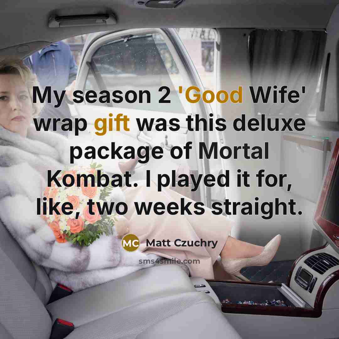 “My season 2 'Good Wife' wrap gift was this deluxe…” quote by Matt Czuchry