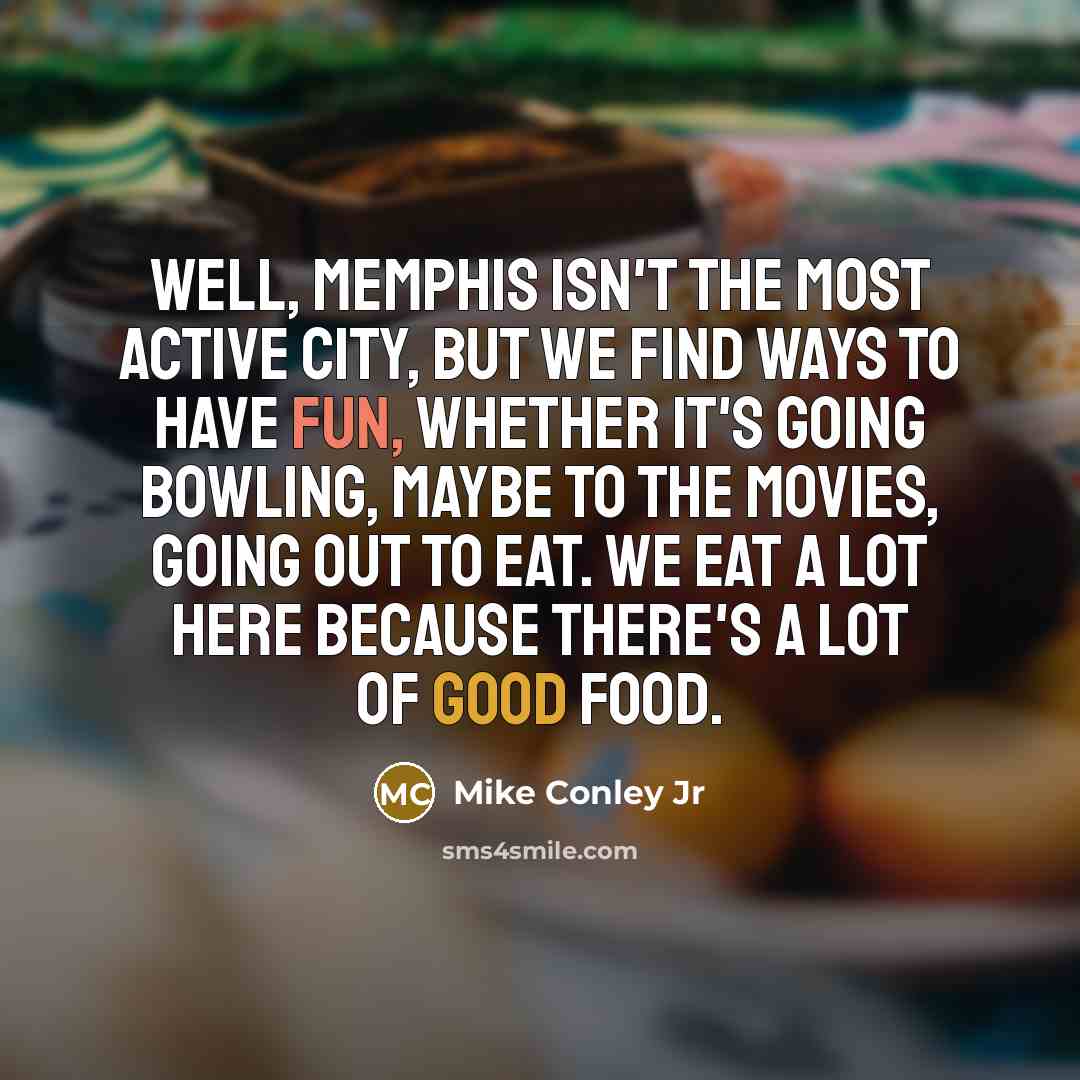 “Well, Memphis isn't the most active city, but we find…” quote by Mike Conley Jr