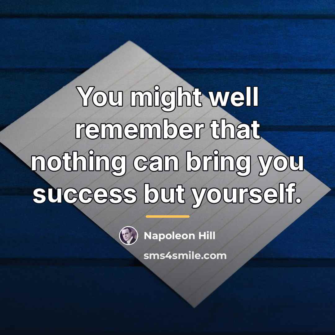 “You might well remember that nothing can bring you success…” quote by Napoleon Hill
