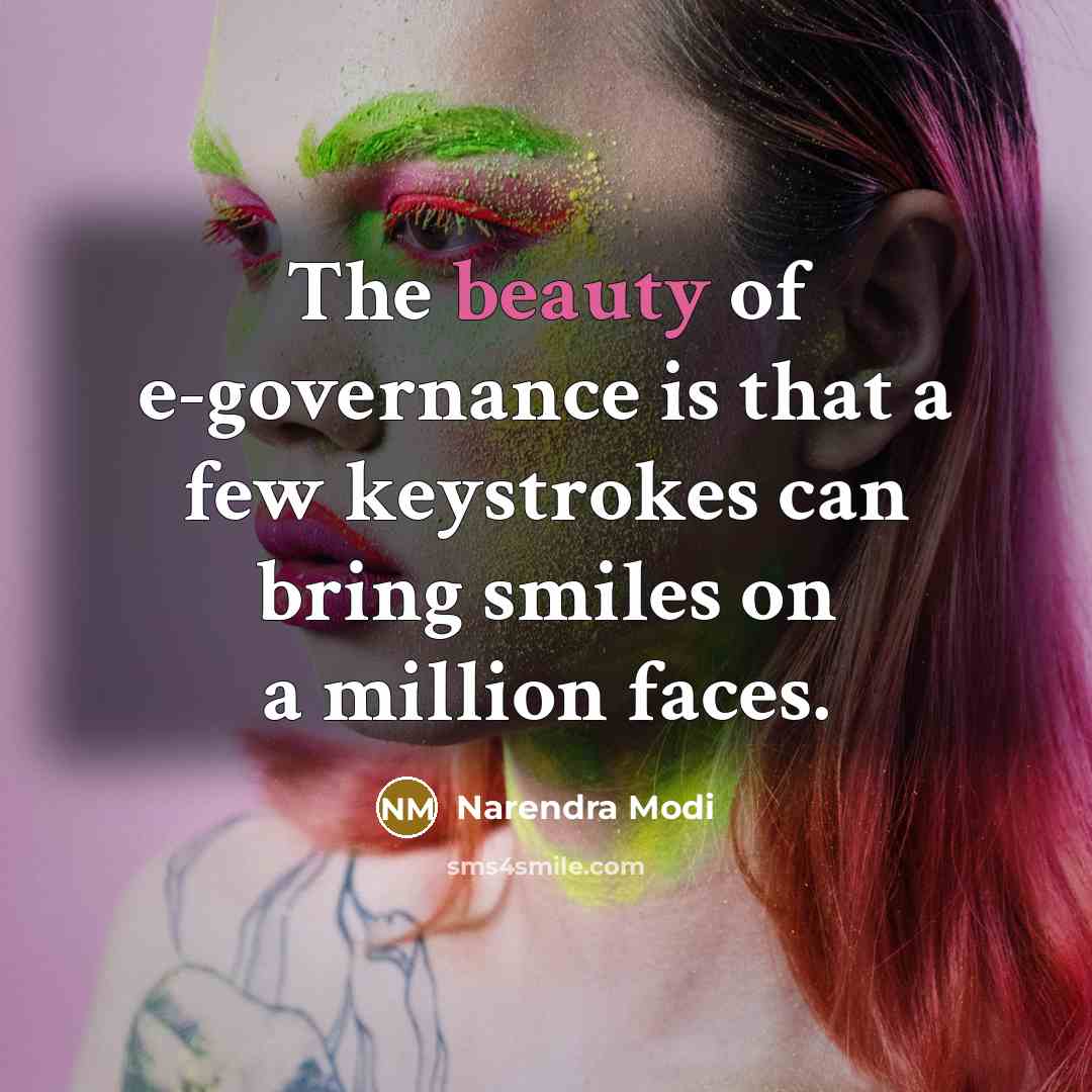“The beauty of e-governance is that a few keystrokes can…” quote by Narendra Modi