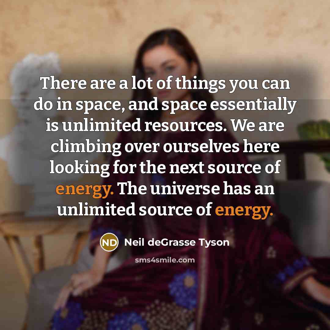 “There are a lot of things you can do in…” quote by Neil deGrasse Tyson