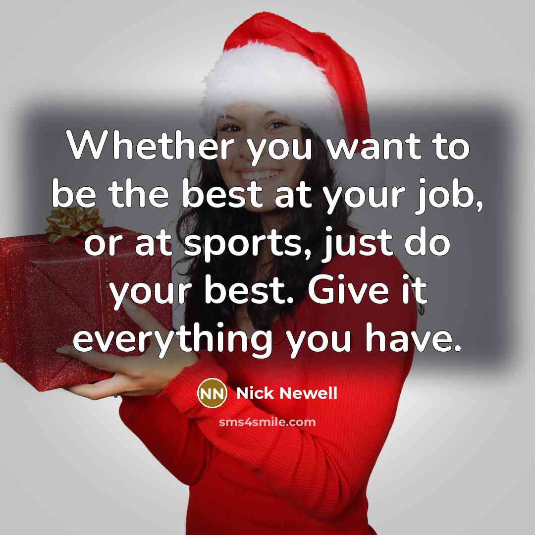 “Whether you want to be the best at your job,…” quote by Nick Newell