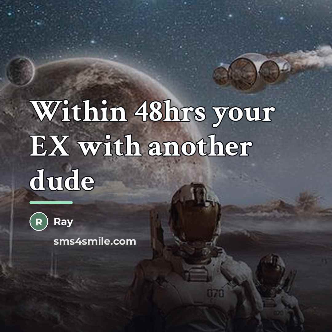 “Within 48hrs your EX with another dude…” quote by RAY