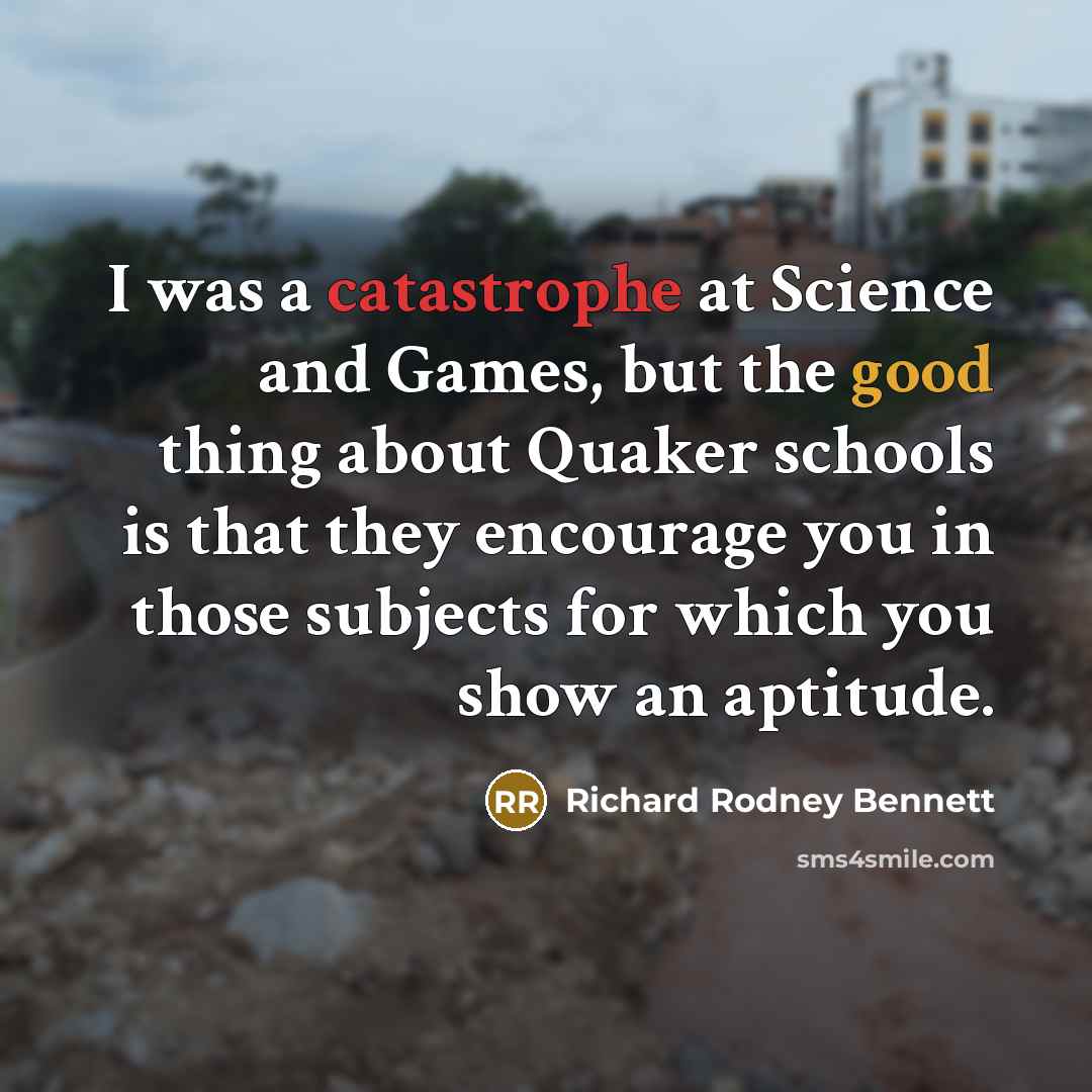 “I was a catastrophe at Science and Games, but the…” quote by Richard Rodney Bennett