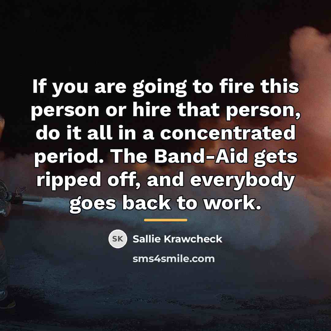 “If you are going to fire this person or hire…” quote by Sallie Krawcheck