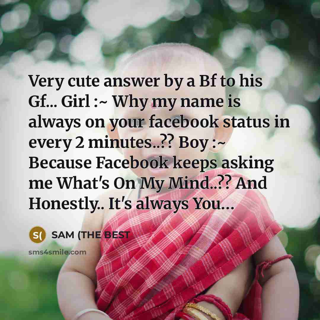 “Very cute answer by a Bf to his Gf... Girl…” quote by SAM (THE BEST