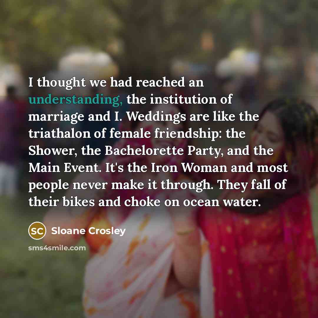“I thought we had reached an understanding, the institution of…” quote by Sloane Crosley