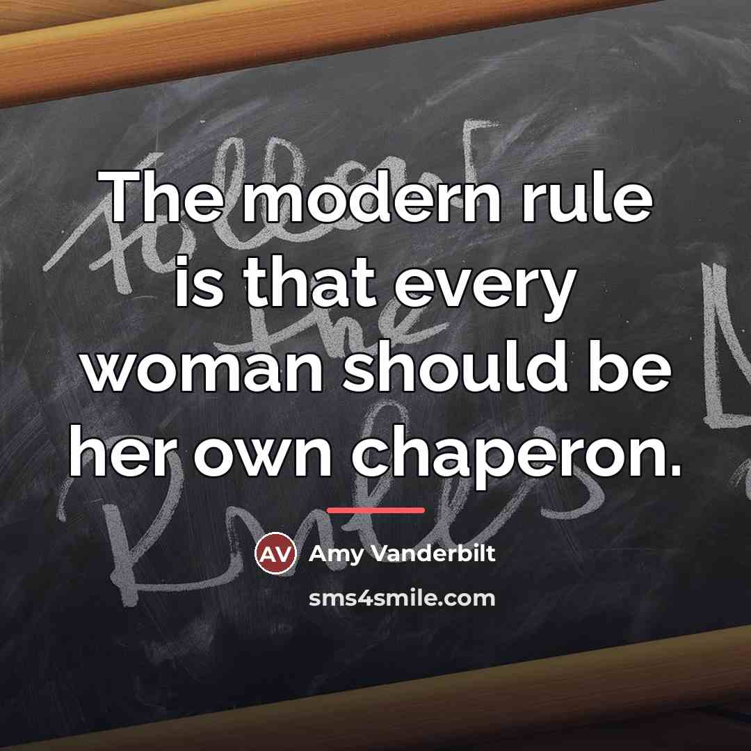“The modern rule is that every woman should be her…” quote by Amy Vanderbilt