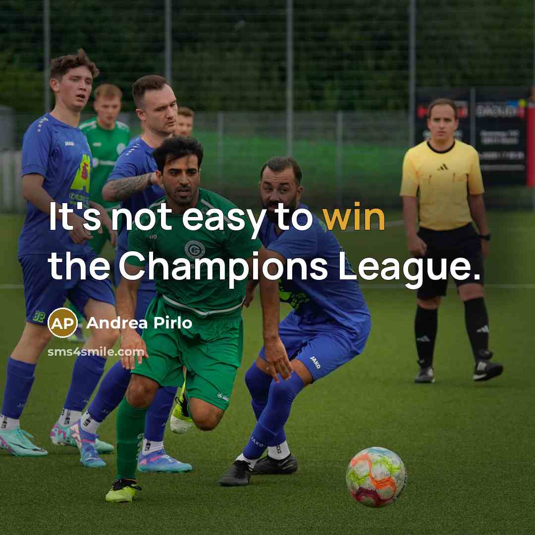 “It's not easy to win the Champions League.…” quote by Andrea Pirlo