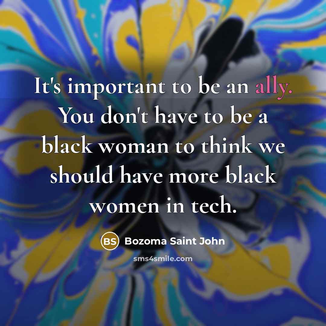 “It's important to be an ally. You don't have to…” quote by Bozoma Saint John