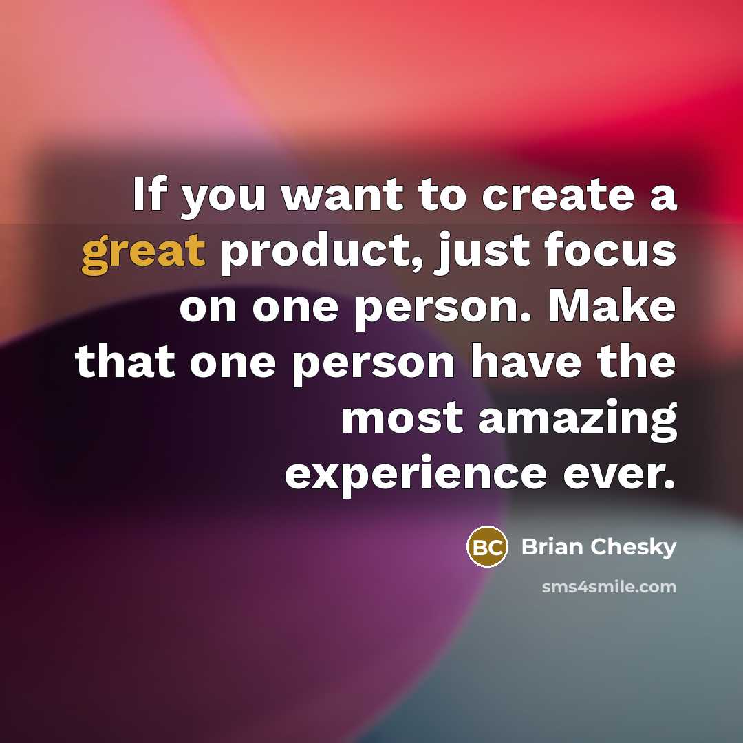 “If you want to create a great product, just focus…” quote by Brian Chesky