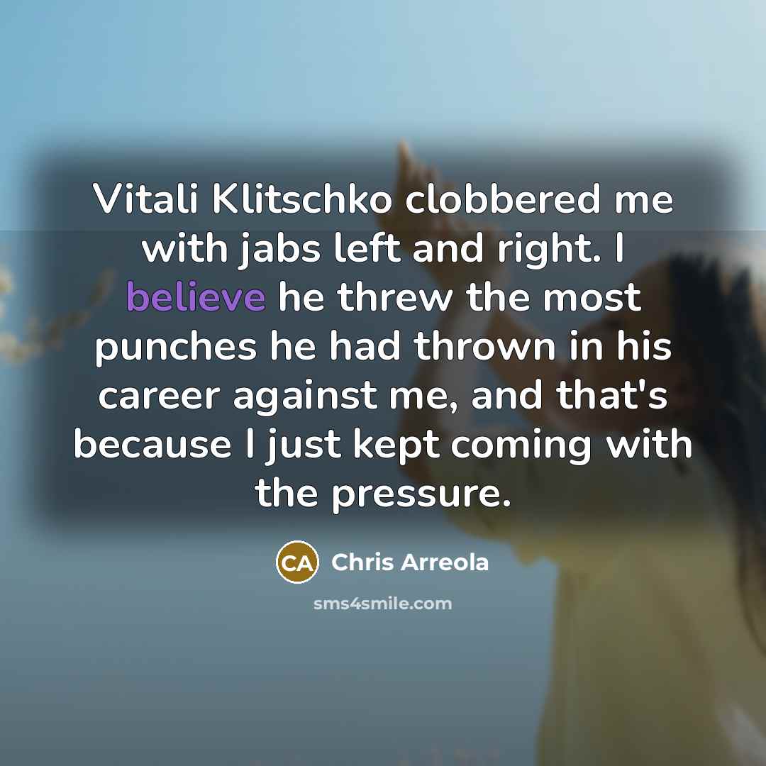 “Vitali Klitschko clobbered me with jabs left and right. I…” quote by Chris Arreola