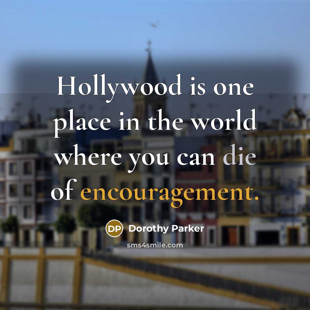 “Hollywood is one place in the world where you can…” quote by Dorothy Parker