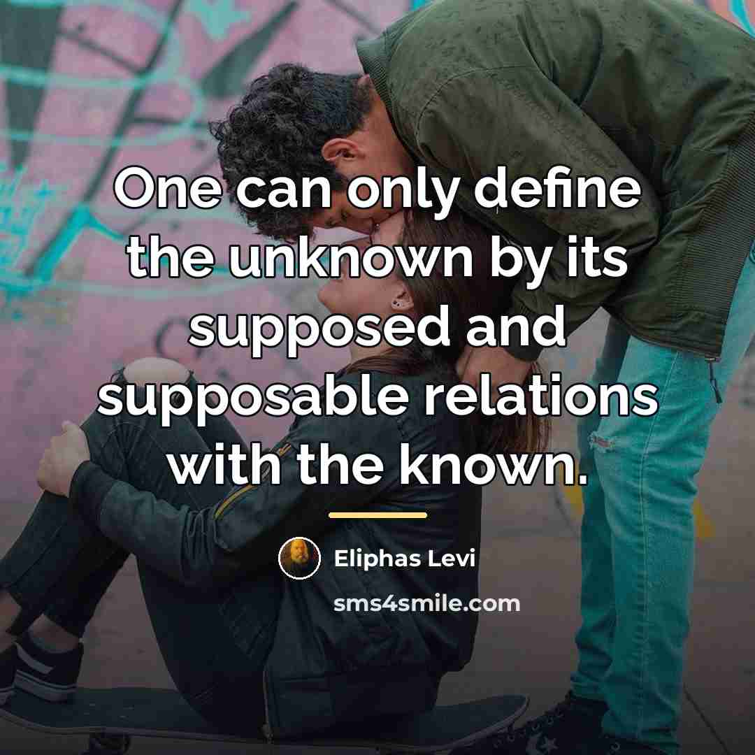 “One can only define the unknown by its supposed and…” quote by Eliphas Levi