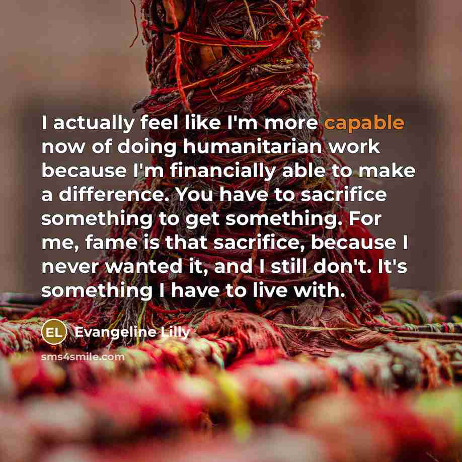 “I actually feel like I'm more capable now of doing…” quote by Evangeline Lilly