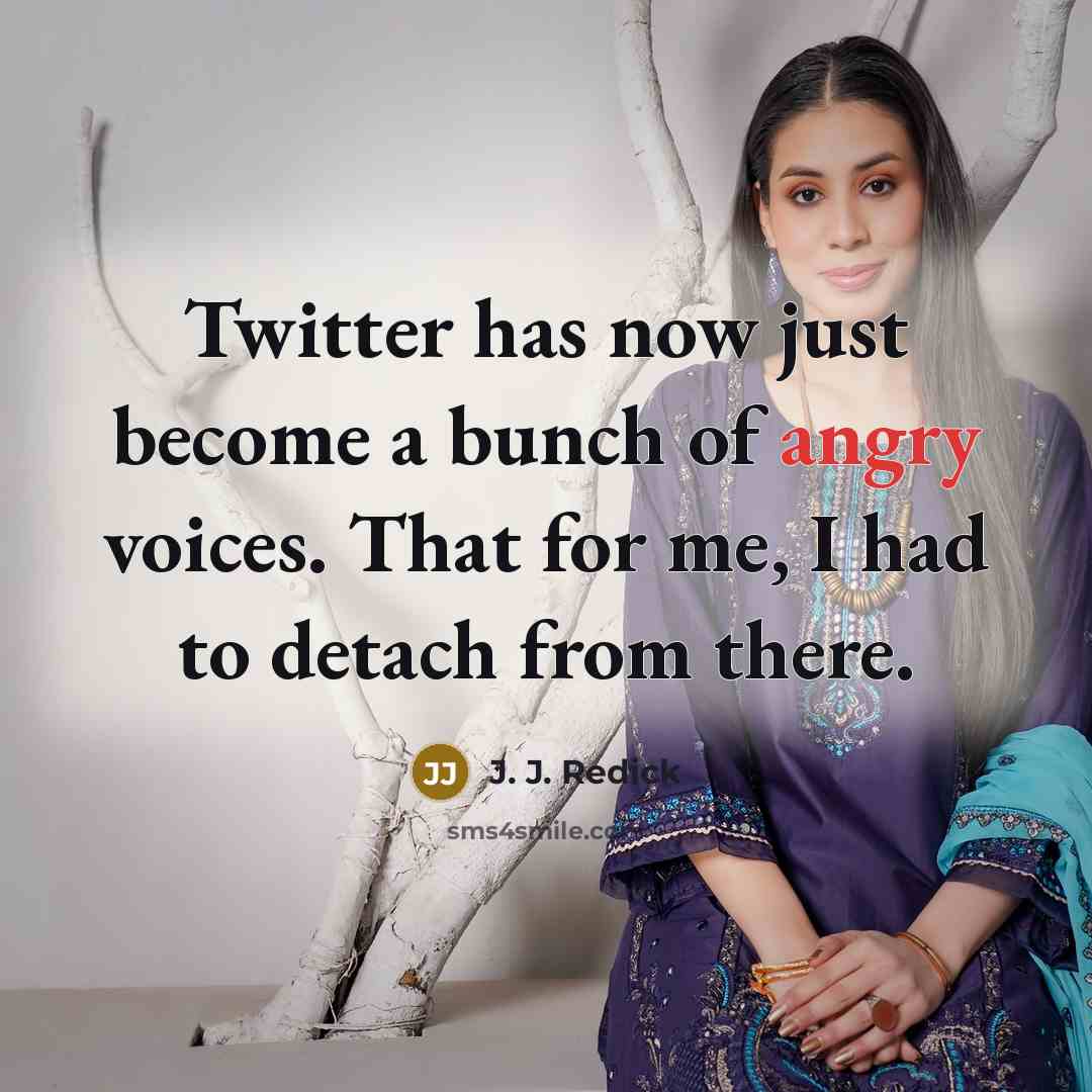 “Twitter has now just become a bunch of angry voices.…” quote by J. J. Redick
